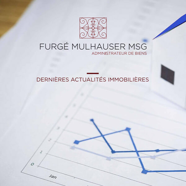 Le Cabinet Furgé Mulhauser MSG informe sur les dernières actualités immobilières de 2025